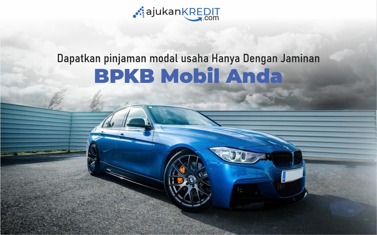 Pinjaman Dana Fleksibel Dengan Kredit Jaminan BPKB